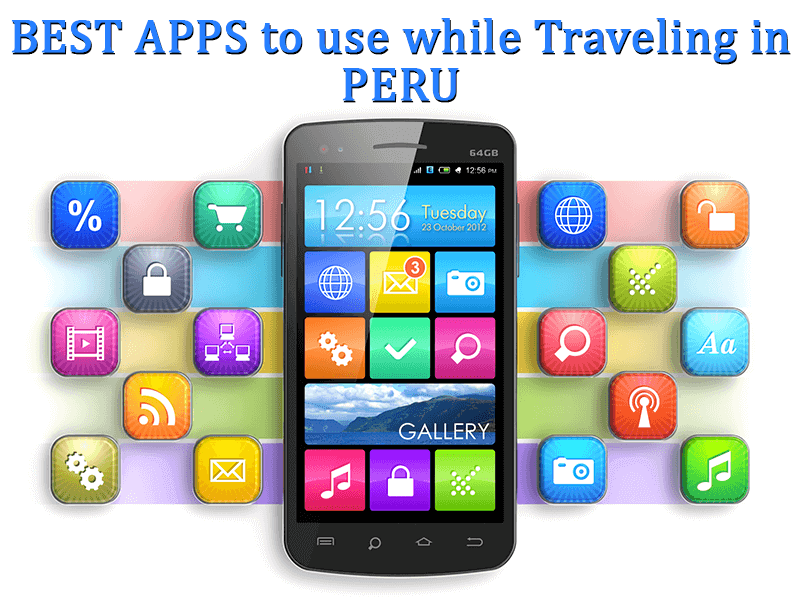 Best Apss to use while Traveling in Peru